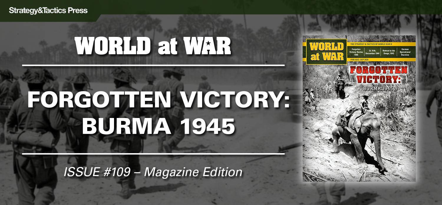world at war 109 forgotten victory burma 1945, out now!